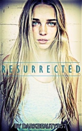 Resurrected