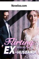 Flirting With My Ex-husband