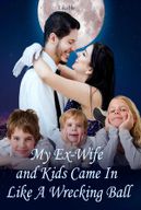 My Ex-Wife and Kids Came In Like A Wrecking Ball