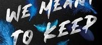 Promises We Meant To Keep (A Lancaster Prep Novel)